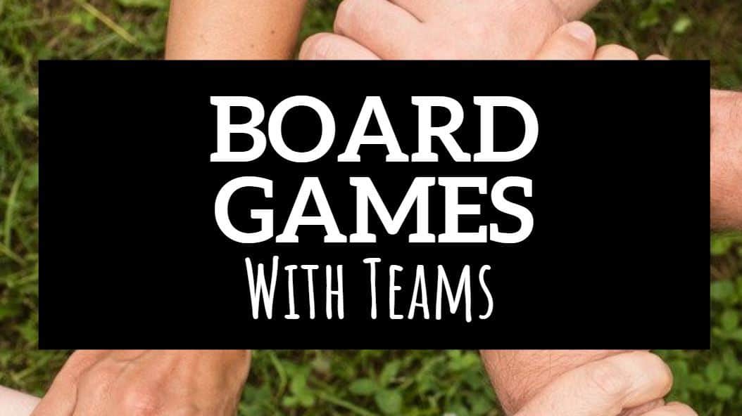 12 Board Games with Teams That Bring Life to the Party (2021)