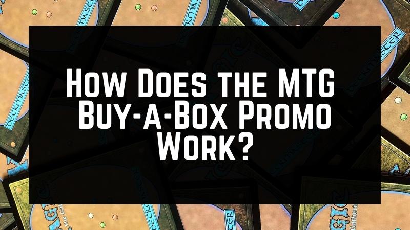 How Does the MTG Buy-a-Box Promo Work?