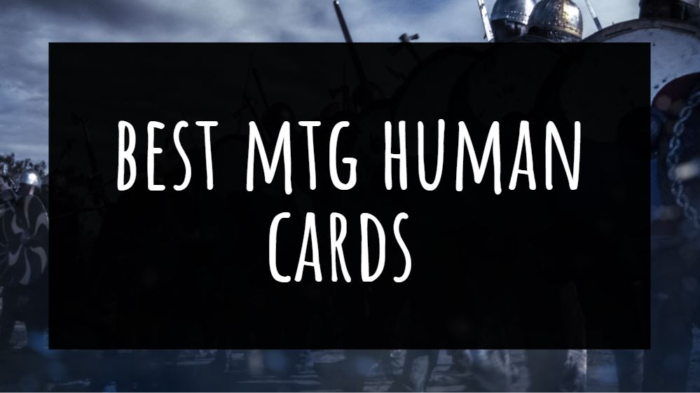 Best MTG Human Cards Amazing Game Room The Amazing Resource for MTG