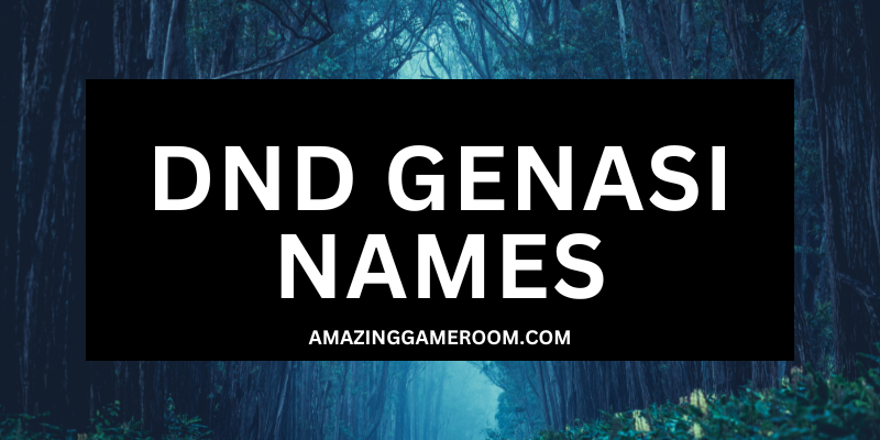 Best DnD Genasi Names With Meanings 