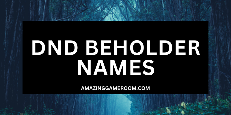 DND BEHOLDER NAMES
